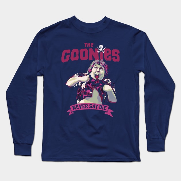 Chunk perform Truffle Shuffle and we all already know that The Goonies Never Say Die Long Sleeve T-Shirt by DaveLeonardo